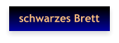 schwarzes Brett