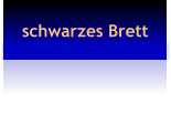 schwarzes Brett